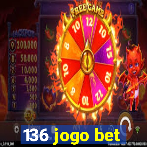 136 jogo bet